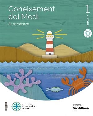 CONEIXEMENT DEL MEDI M LIGERA 1 PRIMARIA CONSTRUIM MONS | 9788413872896