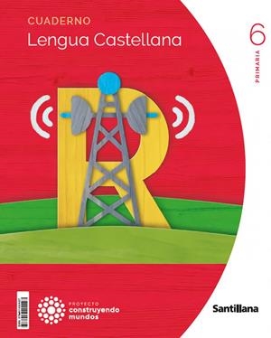 CUADERNO LENGUA 1 VOLUMEN 6 PRIMARIA CONSTRUYENDO MUNDOS | 9788414404027