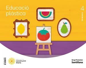 EDUCACIO PLASTICA 4 PRIMARIA CONSTRUINT MONS | 9788411294898