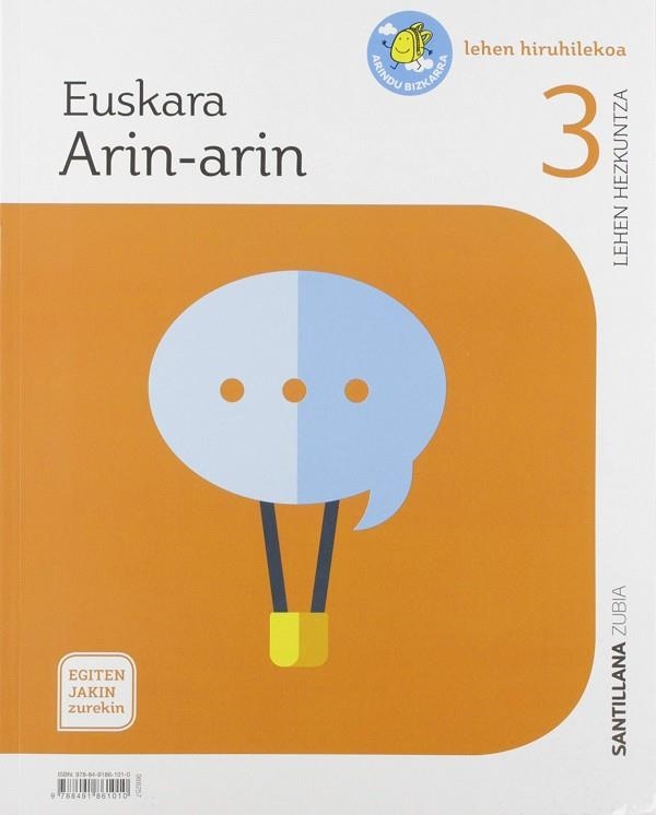 EUSKARA ARIN-ARIN 3 LEHEN HIRUHILEKOA EGITEN JAKIN ZUREKIN | 9788491861010