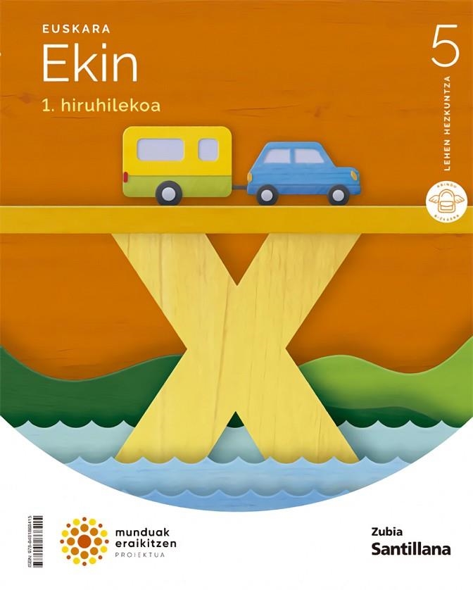 EUSKARA EKIN 5 LEH MUNDUAK ERAIKITZEN | 9788491868415