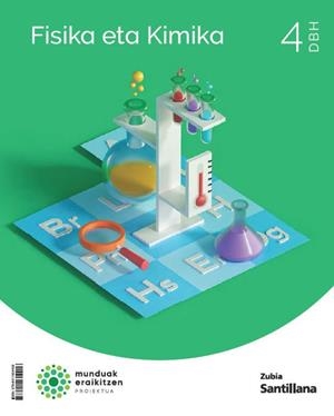 FISIKA ETA KIMIKA 4 DBH MUNDUAK ERAIKITZEN | 9788411604406