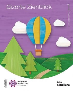 GIZARTE ZIENTZIAK 1 LEH MUNDUAK ERAIKITZEN | 9788411604680