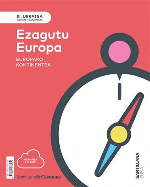 III URRATSA EZAGUTU EUROPA. EUROPAKO KONTINENTEA | 9788491863182