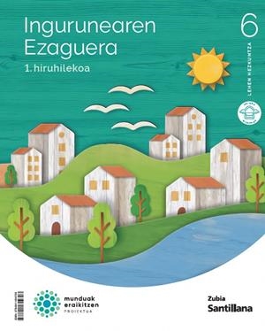 INGURUAREN EZAGUERA 6 LEH MUNDUAK ERAIKITZEN | 9788411604703