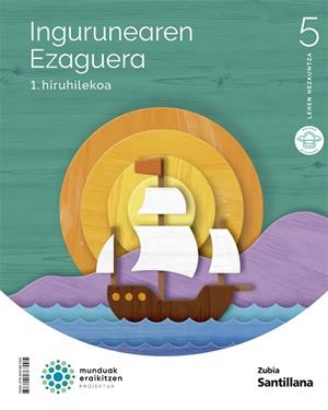 INGURUAREN EZAGUERA 5 LEH MUNDUAK ERAIKITZEN | 9788491867005
