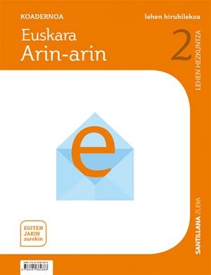 KOADERNOA EUSKARA ARIN-ARIN 2 LEHEN HIRUHILEKO EGITEN JAKIN ZUREKIN | 9788491862888