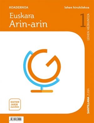 KOADERNOA EUSKARA ARIN-ARIN 1 LEHEN HIRUHILEKOA EGITEN JAKIN ZUREKIN | 9788491860990