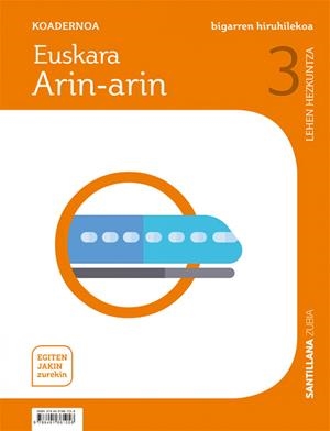 KOADERNOA EUSKARA ARIN-ARIN 3 LEH BIGARREN HIRUHILEKOA EGITEN JAKIN ZUREKIN | 9788491861058