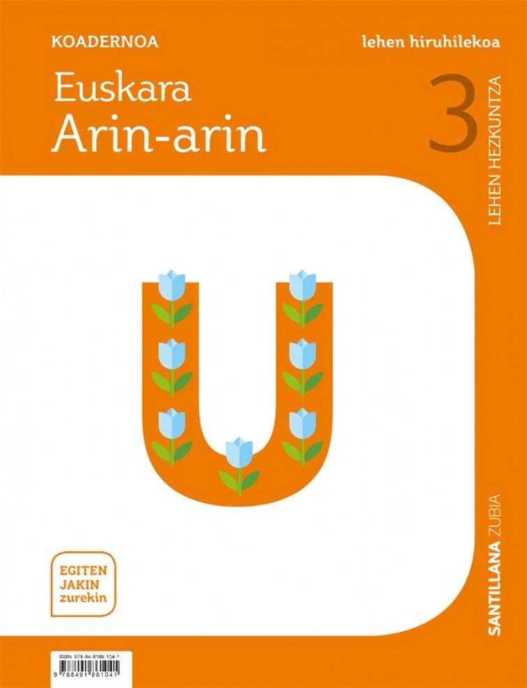 KOADERNOA EUSKARA ARIN-ARIN 3 LEHEN HIRUHILEKOA EGITEN JAKIN ZUREKIN | 9788491861041