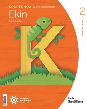 KOADERNOA EUSKARA EKIN 2 LEH 3 HIRUHILEKOA MUNDUAL ERAIKITZEN | 9788411604451