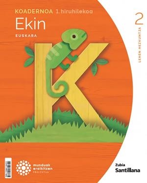 KOADERNOA EUSKARA EKIN 2 LEH 1 HIRUHILEKOA MUNDUAK ERAIKITZEN | 9788411604314