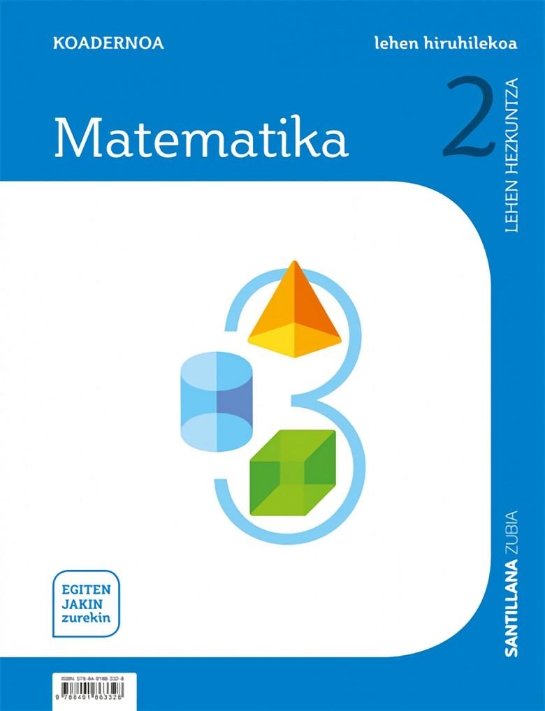 KOADERNOA MATEMATIKA 2 LEHEN HIRUHILEKOA EGITEN JAKIN ZUREKIN | 9788491863328