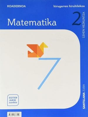 KOADERNOA MATEMATIKA 2 LEH 3 HIRUHILEKOA EGITEN JAKIN ZUREKIN | 9788491863359