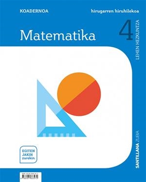 KOADERNOA MATEMATIKA 4 LEH 3 HIRUHILEKOA EGITEN JAKIN ZUREKIN | 9788491863472