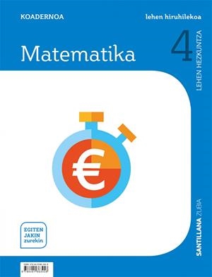 KOADERNOA MATEMATIKA 4 LEH 1 HIRUHILEKOA EGITEN JAKIN ZUREKIN | 9788491863458