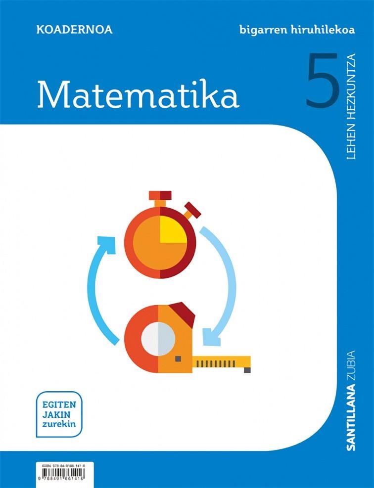 KOADERNOA MATEMATIKA 5 LEH BIGARREN HIRUHILEKOA EGITEN JAKIN ZUREKIN | 9788491861416