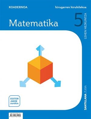 KOADERNOA MATEMATIKA 5 LEH HIRUGARREN HIRUHILEKOA EGITEN JAKIN ZUREKIN | 9788491861430