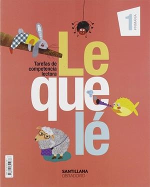 LEQUELE TAREFAS DE COMPETENCIA LECTORA 1 PRIMARIA | 9788491851967