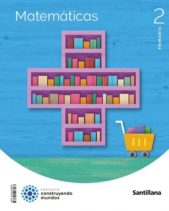 MATEMATICAS 2 PRIMARIA CONSTRUYENDO MUNDOS | 9788414408568
