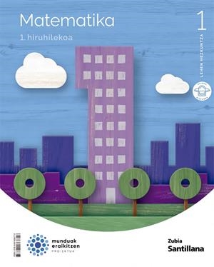 MATEMATIKA 1 LEH MUNDUAK ERAIKITZEN | 9788491866718