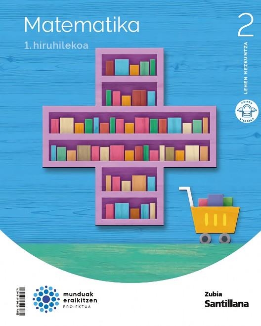 MATEMATIKA 2 LEH MUNDUAK ERAIKITZEN | 9788411604574