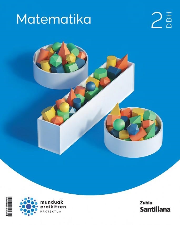 MATEMATIKA 2 DBH MUNDUAK ERAIKITZEN | 9788411604390