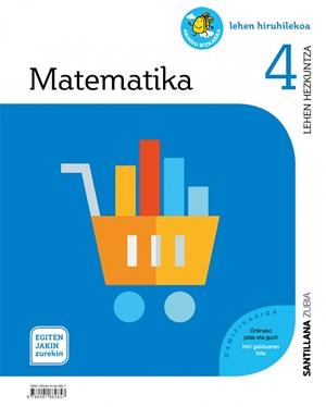 MATEMATIKA ARINDU BIZKARRA 4 LEH EGITEN JAKIN ZUREKIN | 9788491862857