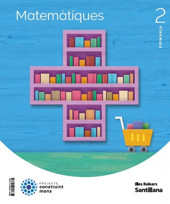 MATEMATIQUES 2 PRIMARIA CONSTRUINT MONS | 9788414114360