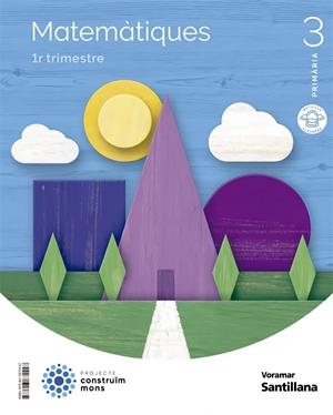 MATEMATIQUES 3 PRIMARIA CONSTRUIM MONS | 9788413872247