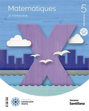 MATEMATIQUES 5 PRIMARIA CONSTRUIM MONS | 9788413872414