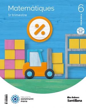 MATEMATIQUES MOCHILA LIGERA 6 PRIMARIA CONSTRUINT MONS | 9788414114445
