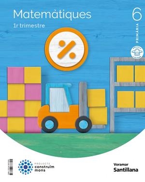 MATEMATIQUES M LIGERA 6 PRIMARIA CONSTRUIM MONS | 9788413873305