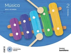 MUSICA NOU ACORDS 2 PRIMARIA CONSTRUIM MONS | 9788413873718