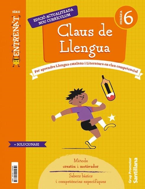 QUADERN CLAUS DE LLENGUA SERIE ENTRENAT 6 PRIMARIA | 9788411294959