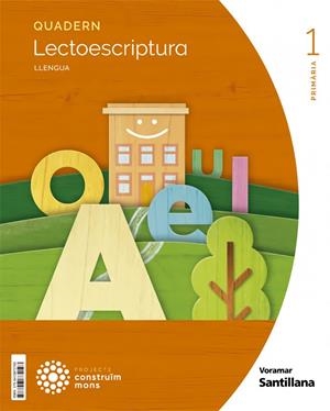 QUADERN LLENGUA I LECTOESCRIPTURA 1 PRIMARIA CONSTRUIM MONS | 9788413872193