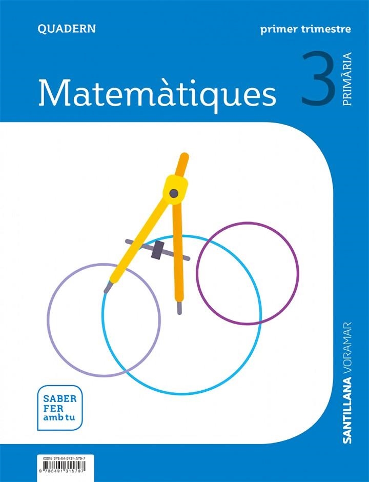 QUADERN MATEMATIQUES 3 PRIMARIA 1 TRIM SABER FER AMB TU | 9788491315797