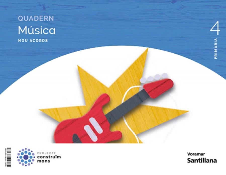 QUADERN MUSICA NOU ACORDS 4 PRIMARIA CONSTRUIM MONS | 9788413873435