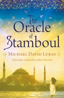 ORACLE OF STAMBOUL, THE | 9780755377718 | MICHAEL DAVID LUKAS