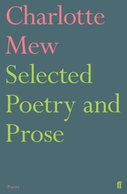 SELECTED POETRY AND PROSE | 9780571316182 | CHARLOTTE MEW