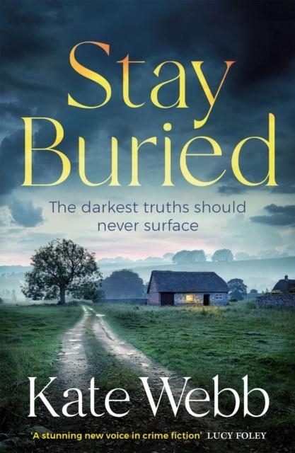 STAY BURIED | 9781529421279 | KATE WEBB