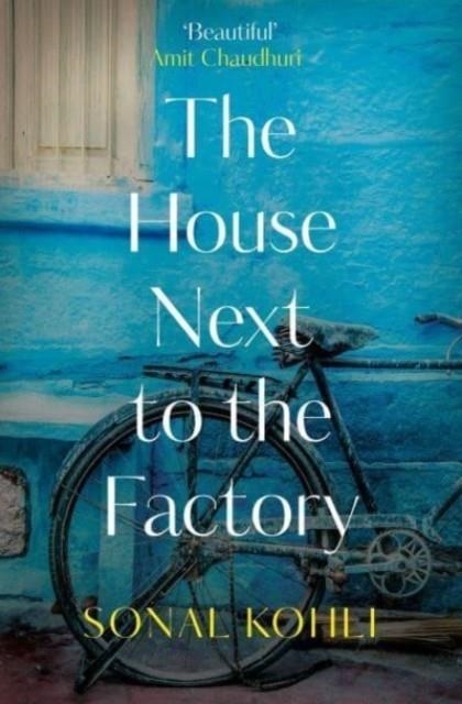 THE HOUSE NEXT TO THE FACTORY | 9781800751330 | SONAL KOHLI