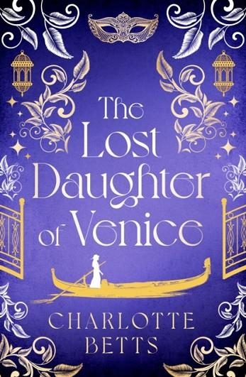 LOST DAUGHTER OF VENICE | 9780349432717 | CHARLOTTE BETTS
