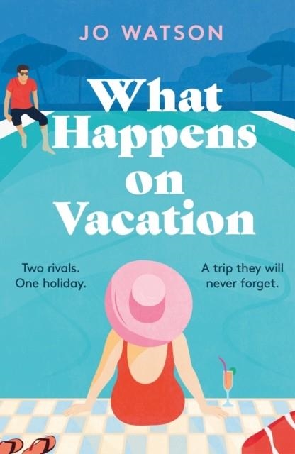 WHAT HAPPENS ON VACATION | 9781035400430 | JO WATSON