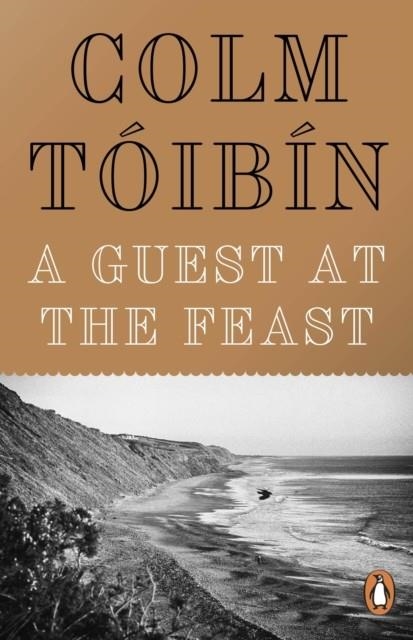 A GUEST AT THE FEAST | 9780241970614 | COLM TOIBIN