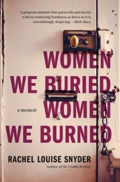 WOMEN WE BURIED WOMEN WE BURNED | 9781914484315 | RACHEL LOUISE SNYDER