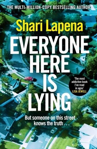 EVERYONE HERE IS LYING | 9781787635654 | SHARI LAPENA