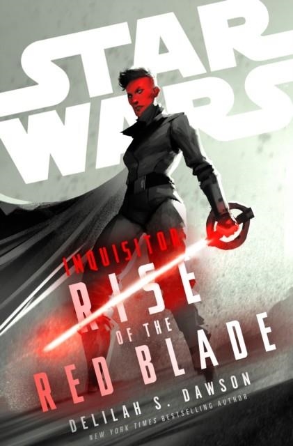 STAR WARS INQUISITOR: RISE OF THE RED BLADE | 9780593724163 | DELILAH S DAWSON