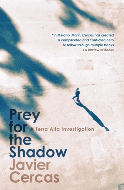 PREY FOR THE SHADOW | 9781529422498 | JAVIER CERCAS