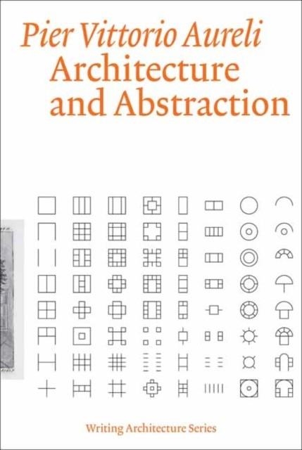 ARCHITECTURE AND ABSTRACTION | 9780262545235 | PIER VITTORIO AURELI